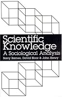 Scientific Knowledge: A Sociological Analysis
