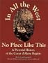 In All the West No Place Like This: A Pictorial History of the Coeur d'Alene Region