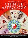 The Secrets of Chinese Astrology: How to Interpret the Signs and Cast Your Own Horoscope