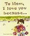 Book To Mom, I Love You Because . . .