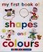 Books : My First Book of Shapes and Colours (Early learning)