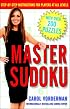 Master Sudoku: Step-by-Step Instructions for Players at All Levels