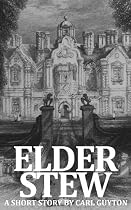 Click to Download Free Kindle Book -> Elder Stew