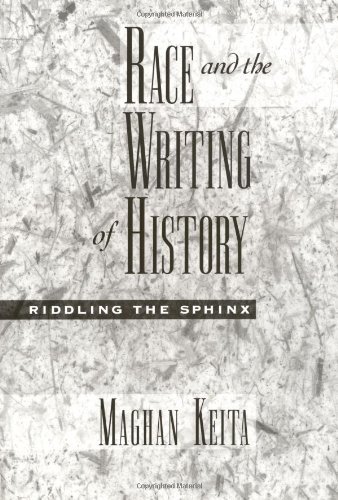 Race and the Writing of History: Riddling the Sphinx (Race and American Culture)