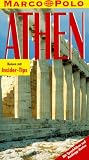 Athen - Marco Polo Reisef&uuml;hrer - Reisen mit Insider- Tips - Klaus B&ouml;tig