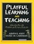 Playful Learning and Teaching: Integrating Play into Preschool and Primary Programs