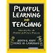 Playful Learning and Teaching: Integrating Play into Preschool and Primary Programs