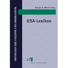 USA-Lexikon: Schl�sselbegriffe zu Politik, Wirtschaft, Gesellschaft, Kultur, Geschichte und zu den deutsch-amerikanischen Beziehungen
