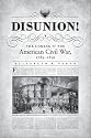 Disunion!: The Coming of the American Civil War, 1789-1859 (Littlefield History of the Civil War Era)
