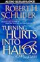 Turning Hurts Into Halos and Scars Into Stars