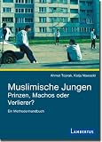 Zoom Produkt-Bild: Muslimische Jungen - Prinzen, Machos oder Verlierer?: Ein Methodenhandbuch
