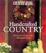 Country Living Handcrafted Country: Decorative Projects for a Beautiful Home