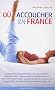 O� accoucher en France