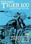 Triumph Tiger 100 and Daytona: The Development and History of the Pre-Unit and Unit Construction 500CC