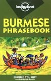 Lonely Planet Burmese Phrasebook (Lonely Planet. Burmese Phrasebook)