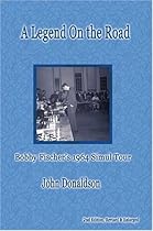 A Legend on the Road: Bobby Fischer's 1964 Simultaneous Exhibition Tour A Legend on the Road: Bobby Fischer's 1964 Simultaneous Exhibition Tour