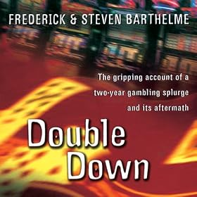 Double Down: Reflections on Gambling and Loss (Unabridged)