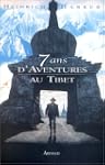 Sept ans d'aventures au Tibet  (nouve...