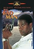 Big Bad Man - Denzel Washington