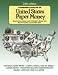 "Standard Catalog Of" United States Paper Money (Standard Catalog of U.S. Paper Money)