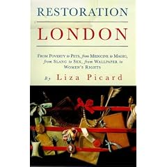Restoration London: Everyday Life In The 1660s