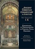 Colossians, 1-2, Thessalonians, 1-2, Timothy, Titus, Philemon (Ancient Christian Commentary on Scripture)