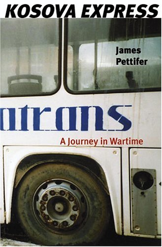 City Travel Guides Discounted  Books : Kosova Express: A Journey in Wartime