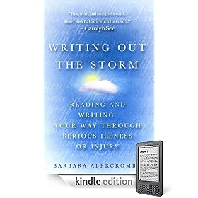 Writing Out the Storm: Reading and Writing Your Way Through Serious Illness or Injury