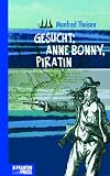 Gesucht: Anne Bonny, Piratin - Manfred Theisen