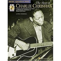 The Best of Charlie Christian: A Step-By-Step Breakdown of the Styles and Techniques of the Father of Modern Jazz Guitar [With CD] (Guitar Signature Licks)