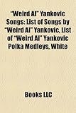 Weird Al Yankovic Songs: List of Songs by 