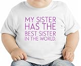 My Sister Has The Best Sister In The World Funny Slogan オーガニックベビーTシャツ 12 - 18 Months