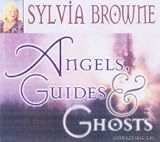 Angels,  Guides & Ghosts