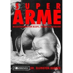 Super Arme: Massetraining f�r Bizeps, Trizeps & Unterarm