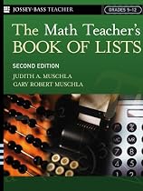 The Math Teacher's Book of Lists (JB Ed: Book of Lists)