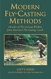 Modern Fly-Casting Methods: Decades of Fly-Casting Wisdom from America s Fly Casting Coach