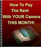 How To Pay The Rent With Your Camera - THIS MONTH! (N/A)