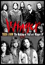 Winger - Then And Now - The Making Of Pull And Winger IV [DVD] [2008]