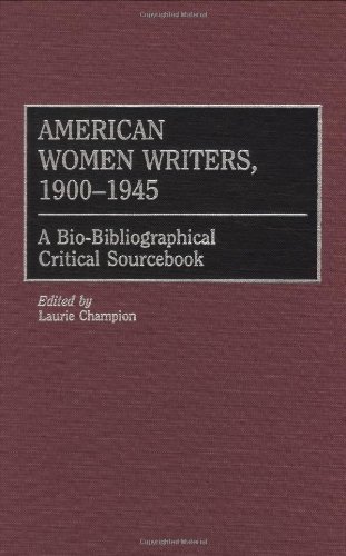 American Women Writers, 1900-1945: A Bio-Bibliographical Critical Sourcebook by Champion, Laurie (2000) Hardcover
