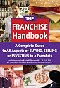 The Franchise Handbook: A Complete Guide to All Aspects of Buying, Selling or Investing in a Franchise