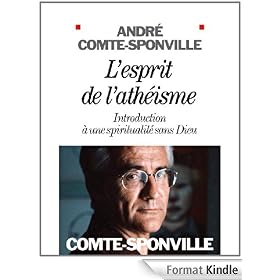 L' Esprit de l'athéisme : Introduction à une spiritualité sans Dieu