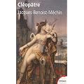 Cl��patre : ou le r�ve �vanoui (69-30 av. J.C.)