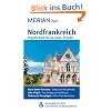 Nordfrankreich. Nord-Pas de Calais. Picardie: MERIAN live!  Mit Kartenatlas im Buch und Extra-Karte zum Herausnehmen