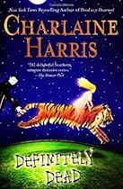 Definitely Dead (Southern Vampire Mysteries, Book 6) Definitely Dead (Southern Vampire Mysteries, Book 6)