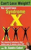 Can't Lose Weight?: You Could Have Syndrome X