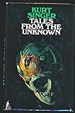 Tales from the unknown