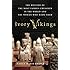 Ivory Vikings: The Mystery of the Most Famous Chessmen in the World and the Woman Who Made Them