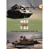 M60 vs T-62: Cold War Combatants 1956-92 (Duel) ~ David C. Isby