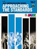 Approaching the Standards (Volume 2: BB) (Jazz Improvisation Series)