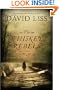 The Whiskey Rebels: A Novel